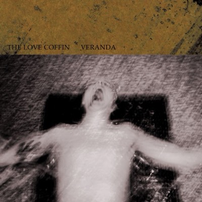 THE LOVE COFFIN – VERANDA